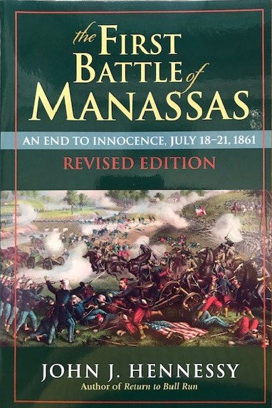 First Battle of Manassas Revised by John Hennessy
