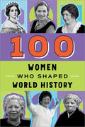 100 Women Who Shaped World History