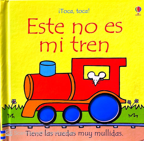 Este No Es Mi Tren (That's Not My Train)