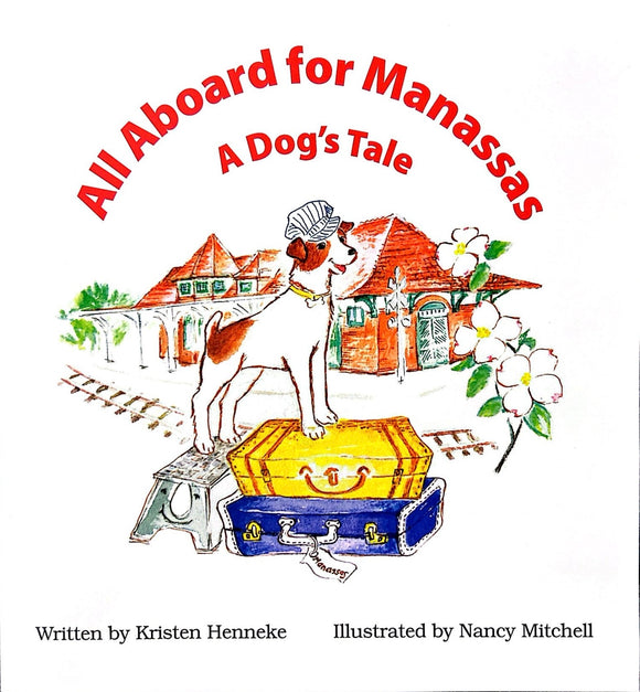 All Aboard for Manassas-A Dog's Tale