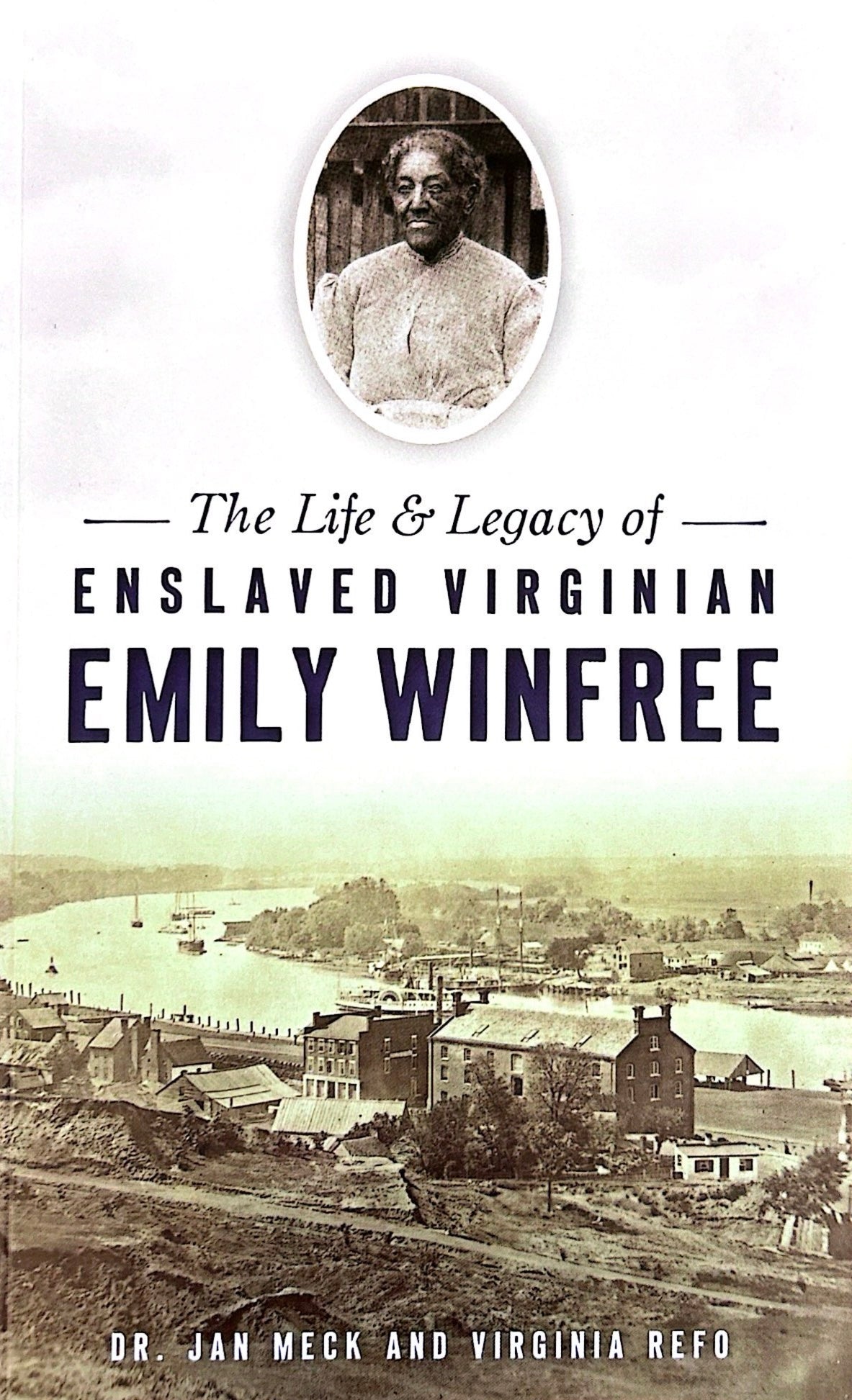 The Life & Legacy of Enslaved Virginian Emily Winfree