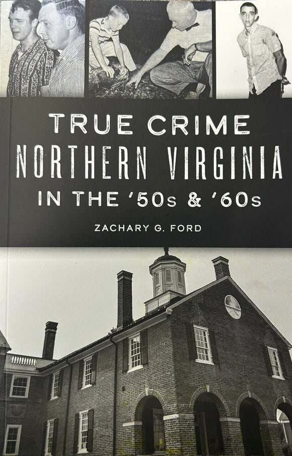 True Crime Northern Virginia in the '50s & '60s