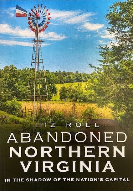Abandoned Northern Virginia by Liz Roll